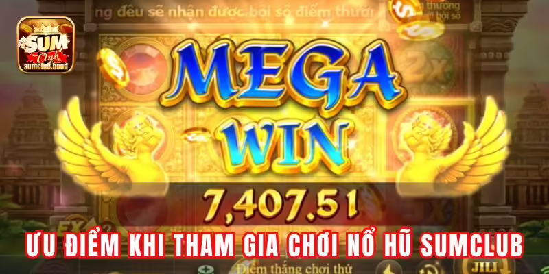 Ưu điểm khi tham gia cược game tại Sumclub Ưu điểm khi tham gia cược game tại Sumclub
